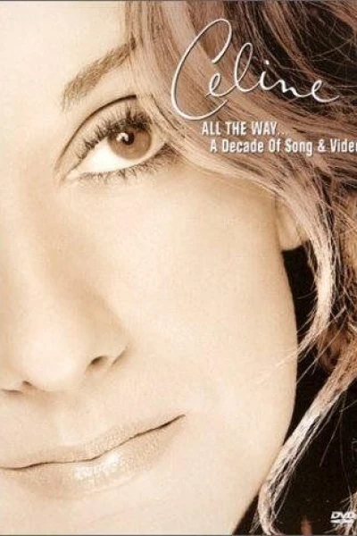 Céline Dion: All the Way... A Decade of Song & Video