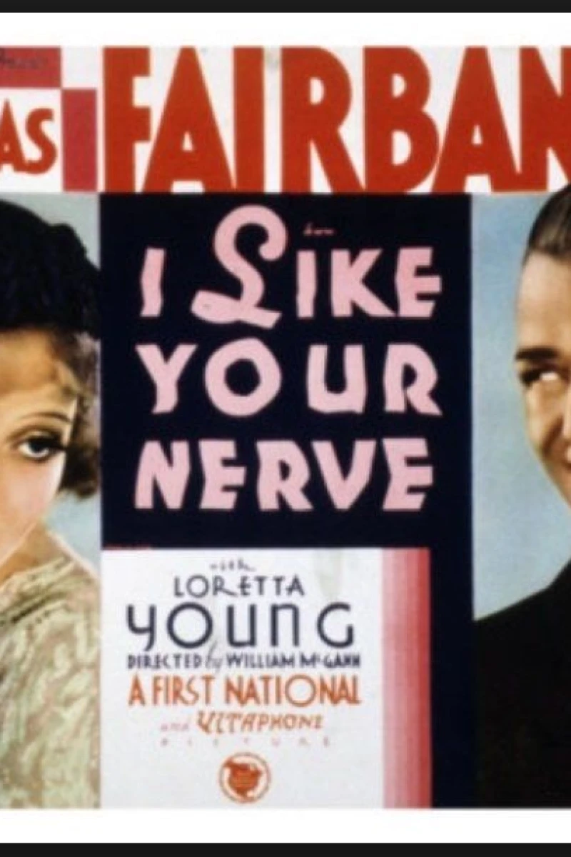 I Like Your Nerve Poster