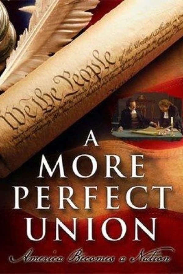 A More Perfect Union: America Becomes a Nation Poster