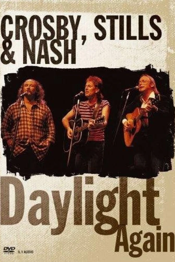 Crosby, Stills Nash: Daylight Again Poster