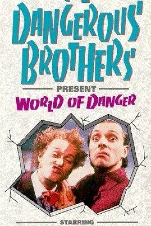 Dangerous Brothers Present: World of Danger Poster